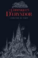 Les Chroniques d'Eryndor: L'Héritier du Temps (French Edition) B0DQP23T3S Book Cover