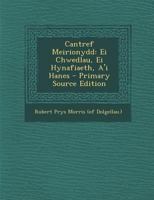Cantref Meirionydd: Ei Chwedlau, Ei Hynafiaeth, A'i Hanes 1345258267 Book Cover