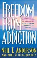 Freedom from Addiction: Breaking the Bondage of Addiction and Finding Freedom in Christ 0830718656 Book Cover