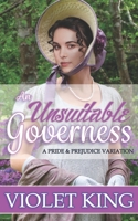 An Unsuitable Governess: A Pride and Prejudice Variation 0997879564 Book Cover
