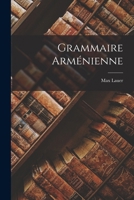 Grammaire Arm�nienne - Scholar's Choice Edition 1016248989 Book Cover