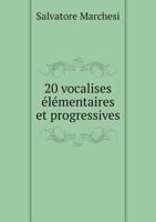 20 Vocalises Elementaires Et Progressives 5518941617 Book Cover