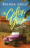 The Color of You: Seasons of Love - Spring 1069581925 Book Cover
