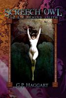 Screech Owl: The Lie Behind Lilith 1466272767 Book Cover