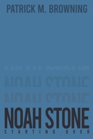 Noah Stone 4: Starting Over B0FBS8C8LJ Book Cover