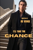 I'll Take The Chance B0BZF7762H Book Cover