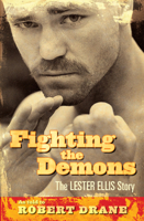 Fighting the Demons: The Lester Ellis Story 0733321097 Book Cover