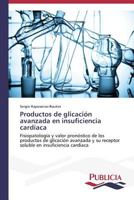 Productos de glicación avanzada en insuficiencia cardíaca 363955759X Book Cover