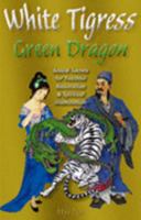 White Tigress, Green Dragon 1517341086 Book Cover