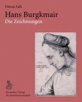 Hans Burgkmair. Die Zeichnungen 3871572578 Book Cover