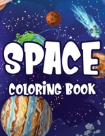 Space Coloring Book: Awesome Space Illustrations And Designs To Color, Coloring And Activity Pages For Children B08KH3T1LJ Book Cover