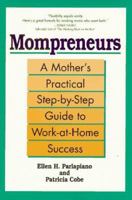 Mompreneurs: A Mother's Practical Step-by-Step Guide To Work-at-Home Success 0399522336 Book Cover