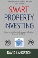 Smart Property Investing for Beginners: Master the Art of Buying, Renting, and Selling Real Estate with Confidence B0DZS6TBM2 Book Cover