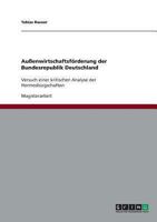 Außenwirtschaftsförderung der Bundesrepublik Deutschland: Versuch einer kritischen Analyse der Hermesbürgschaften 3638932540 Book Cover