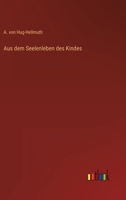 Aus dem Seelenleben des Kindes 3368267558 Book Cover