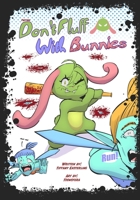 Don't Fluff With Bunnies 0985182687 Book Cover
