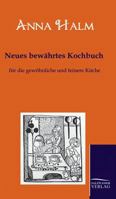 Neues Bewahrtes Kochbuch 3861951428 Book Cover