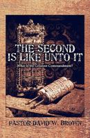 The Second Is Like unto It: What Is the Greatest Commandment? 1608369331 Book Cover