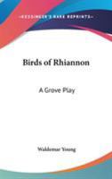Birds of Rhiannon: A Grove Play 0548020914 Book Cover