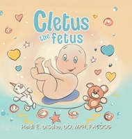 Cletus the Fetus B0FQ78D2D8 Book Cover