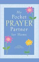 My Pocket Prayer Partner for Moms 1416542167 Book Cover