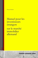 Manuel pour les investisseurs étrangers sur le marché immobilier allemand (French Edition) 3690357853 Book Cover