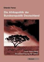 Die Afrikapolitik Der Bundesrepublik Deutschland 382888900X Book Cover
