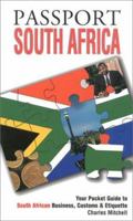 Passport South Africa: Your Pocket Guide to South African Business, Customs & Etiquette (Passport to the World) (Passport to the World) 1885073194 Book Cover
