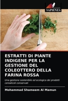 Estratti Di Piante Indigene Per La Gestione del Coleottero Della Farina Rossa 6203069833 Book Cover