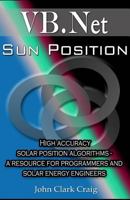 Sun Position: High accuracy solar position algorithms - a resource for programmers and solar energy engineers 1500179477 Book Cover