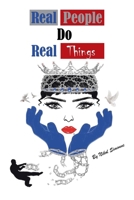 Real People Do Real Things 1434347699 Book Cover