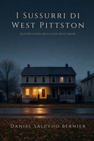 I Sussurri di West Pittston: Quindici anni nella casa degli Smurl (Italian Edition) B0HG4GND1S Book Cover