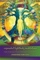 Expanded Lightbody Meditations: Chakra Awakening: 12 Transcendent Journeys with Archangels 1732273251 Book Cover