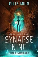 SYNAPSE NINE: First Contact (DEEP MESA SERIES) 0982484607 Book Cover