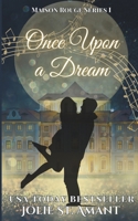 Once Upon a Dream (Maison Rouge) B0F5WWNJBX Book Cover