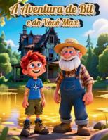 A Aventura de Bil e do Vovô Max B0G1SJX7WC Book Cover