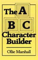 The ABC Character Builder 1490779884 Book Cover