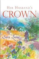 Her Husband's Crown: A Wife's Ministry and a Minister's Wife 0851519466 Book Cover