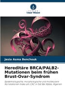 Hereditäre BRCA/PALB2-Mutationen beim frühen Brust-Ovar-Syndrom (German Edition) 6206999084 Book Cover
