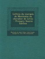 Lettres du marquis de Montcalm au chevalier de Lévis; - Primary Source Edition 129504059X Book Cover