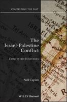 The Israel-Palestine Conflict: Contested Histories 1119523877 Book Cover