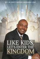 Like Kids, Let's Enter the Kingdom 1545631506 Book Cover