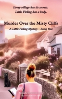 Murder over the Misty Cliffs: A Little Firling Mystery - Book One 1997663120 Book Cover