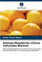 Kinnow-Mandarine (Citrus reticulata Blanco): Nach-Ernte-Management von Kinnow (Citrus reticulata Blanco) Mandarine zur Verlängerung der Haltbarkeit 6202727284 Book Cover