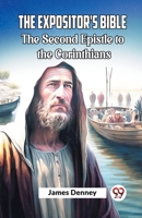 The Expositor's Bible The Second Epistle to the Corinthians 9361152998 Book Cover