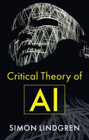 Critical Theory of AI 1509555773 Book Cover