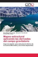 Mapeo estructural aplicando las derivadas del campo gravitatorio 6202124016 Book Cover