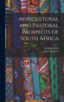 Agricultural and Pastoral Prospects of South Africa 1018451161 Book Cover
