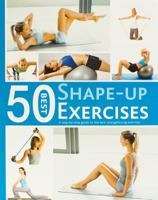 50 Best Shape-Up Exercises 1445453886 Book Cover