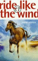 Ride Like the Wind (Quids for Kids) 1858815983 Book Cover